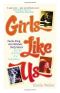 [Girls Like Us 01] • Girls Like Us